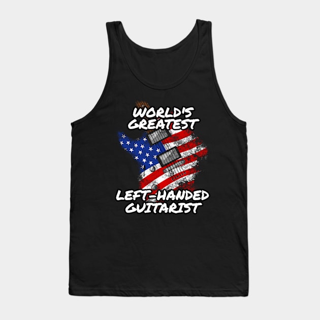 World's Greatest Left-Handed Guitarist Lefty Electric Guitar Tank Top by doodlerob